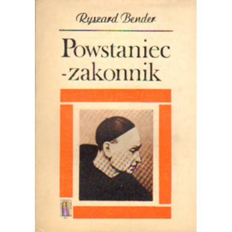 POWSTANIEC - ZAKONNIK Ryszard Bender [antykwariat]