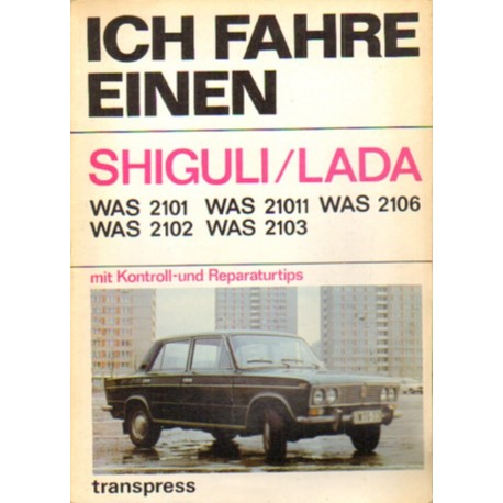 ICH FAHRE EINEN SHIGULI/LADA MIT KONTROLL-UND REOARATURTIPS [antykwariat]