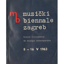 MUZICKI BIENNALE ZAGREB. FESTIVAL INTERNATIONAL DE MUSIQUE CONTEMPORAINE 8-16 V 1963 [antykwariat]