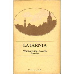 LATARNIA. WSPÓŁCZESNA NOWELA ŁUŻYCKA [antykwariat]