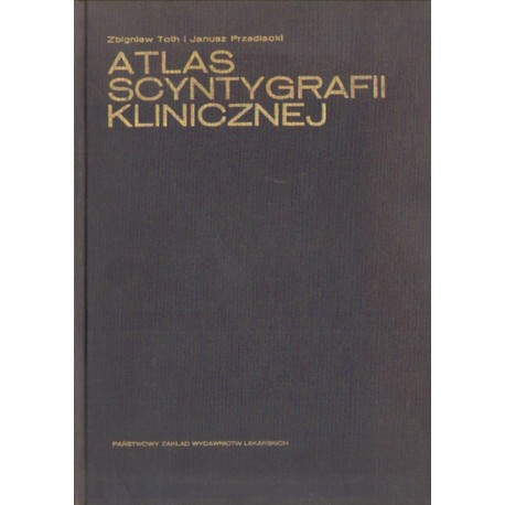 ATLAS SCYNTYGRAFII KLINICZNEJ Zbigniew Toth, Janusz Przedlacki [antykwariat]