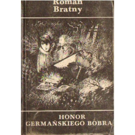 HONOR GERMAŃSKIEGO BOBRA Roman Bratny [antykwariat]