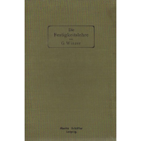 DIE FESTIGKEITSLEHRE von Gustav Winzer