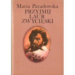 PRZYJMIJ LAUR ZWYCIĘSKI Maria Parandowska [antykwariat]