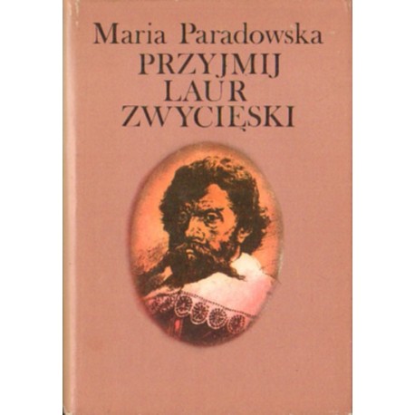 PRZYJMIJ LAUR ZWYCIĘSKI Maria Parandowska [antykwariat]