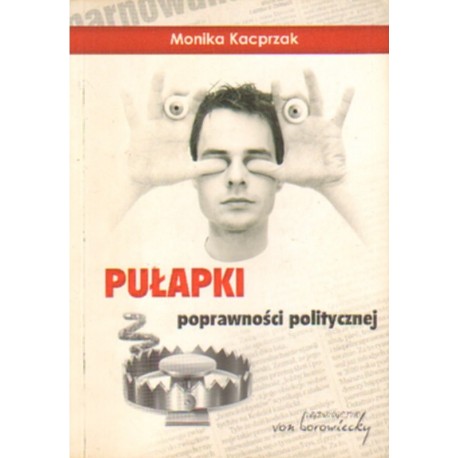 PUŁAPKI POPRAWNOŚCI POLITYCZNEJ Monika Kacprzak [antykwariat]