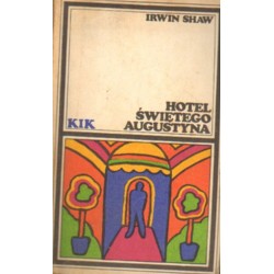 HOTEL ŚWIĘTEGO AUGUSTYNA Irwin Shaw [antykwariat]