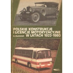 POLSKIE KONSTRUKCJE I LICENCJE MOTORYZACYJNE W LATACH 1922-1980 [antykwariat]