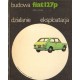 FIAT 127P. BUDOWA - DZIAŁANIE - EKSPLOATACJA Jerzy Kowal [antykwariat]