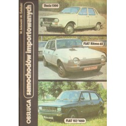 OBSŁUGA SAMOCHODÓW IMPORTOWANYCH. DACIA 1300, FIAT RITMO 65, FIAT 127/1050 [antykwariat]