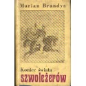 KONIEC ŚWIATA SZWOLEŻERÓW. CZĘŚĆ V. TOM 2 Marian Brandys