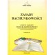 ZASADY RACHUNKOWOŚCI. CZĘŚĆ II DO NAUKI RACHUNKOWOŚCI Bożena Padurek