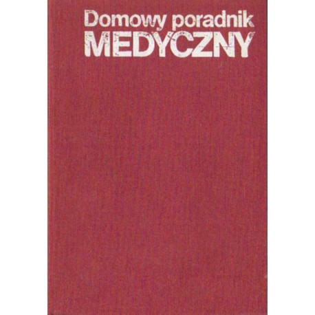 DOMOWY PORADNIK MEDYCZNY [antykwariat]