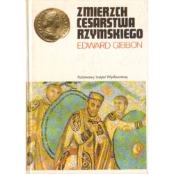 ZMIERZCH CESARSTWA RZYMSKIEGO. TOM 1-2 Edward Gibbon [antykwariat]