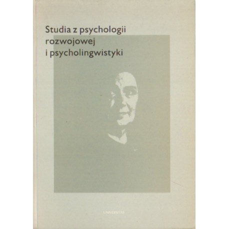 STUDIA Z PSYCHOLOGII ROZWOJOWEJ I PSYCHOLINGWISTYKI [antykwariat]