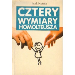 CZTERY WYMIARY HOMOLTEUSZA Jacek Nawrot [antykwariat]