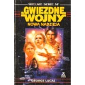 GWIEZDNE WOJNY. NOWA NADZIEJA George Lucas