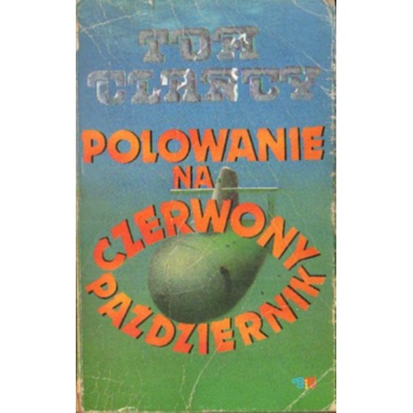 POLOWANIE NA CZERWONY PAŹDZIERNIK Tom Clancy [antykwariat]