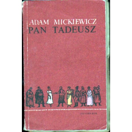 PAN TADEUSZ Adam Mickiewicz PAN TADEUSZ Adam Mickiewicz
