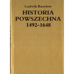 HISTORIA POWSZECHNA 1492-1648 Ludwik Bazylow [antykwariat]