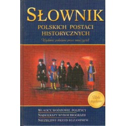 SŁOWNIK POLSKICH POSTACI HISTORYCZNYCH