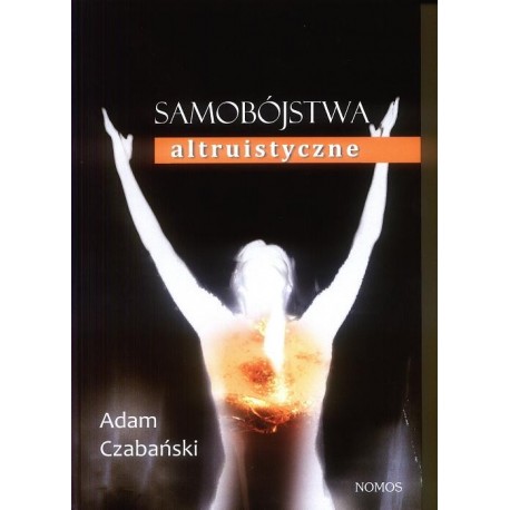 SAMOBÓJSTWA ALTRUISTYCZNE Adam Czabański [antykwariat]