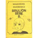 BRULION BEBE B. Małgorzata Musierowicz