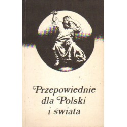 PRZEPOWIEDNIE DLA POLSKI I ŚWIATA [antykwariat]