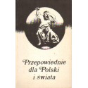 PRZEPOWIEDNIE DLA POLSKI I ŚWIATA