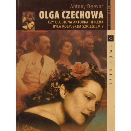 OLGA CZECHOWA. CZY ULUBIONA AKTORKA HITLERA BYŁA ROSYJSKIM SZPIEGIEM?