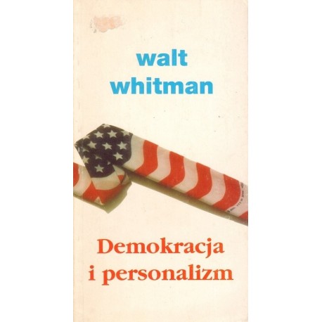 DEMOKRACJA I PERSONALIZM Walt Whitman [antykwariat]