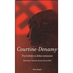 TRZY KOBIETY W DOBIE CIEMNOŚCI Sylvie Courtine-Denamy