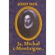 JA, MICHAŁ Z MONTAIGNE... Józef Hen