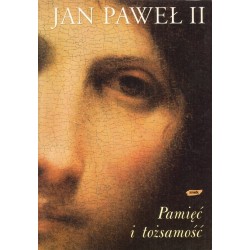 JAN PAWEŁ II PAMIĘĆ I TOŻSAMOŚĆ [antykwariat]