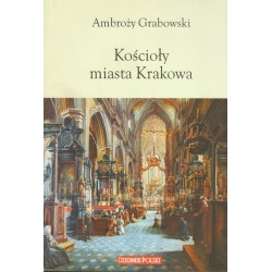 KOŚCIOŁY MIASTA KRAKOWA Ambroży Grabowski [antykwariat]