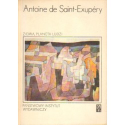 ZIEMIA, PLANETA LUDZI Antoine de Saint-Exupery [antykwariat]