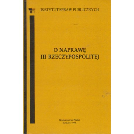 O NAPRAWĘ III RZECZYPOSPOLITEJ [antykwariat]