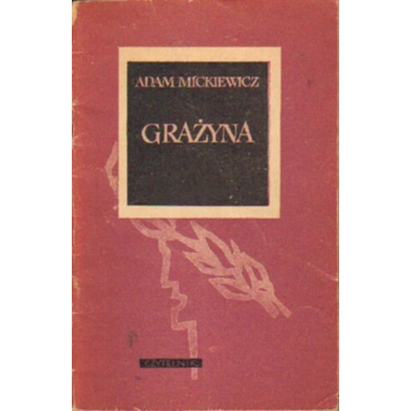 GRAŻYNA Adam Mickiewicz GRAŻYNA Adam Mickiewicz