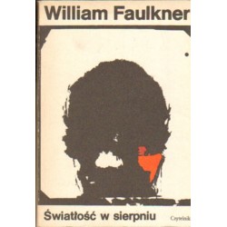 ŚWIATŁOŚĆ W SIERPNIU William Faulkner [antykwariat]