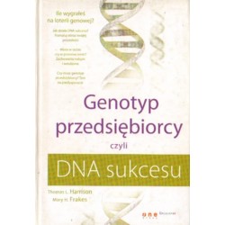 GENOTYP PRZEDSIĘBIORCY CZYLI DNA SUKCESU Thomas L. Harrison, Mary H. Frakes Małgorzata Musierowicz [antykwariat]
