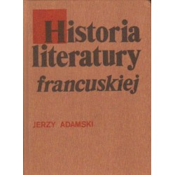 HISTORIA LITERATURY FRANCUSKIEJ Jerzy Adamski