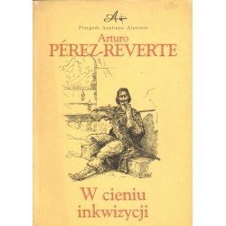 W CIENIU INKWIZYCJI Arturo Perez-Reverte [antykwariat]