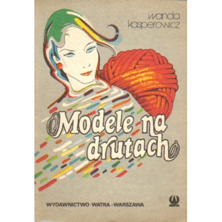 MODELE NA DRUTACH Wanda Kasperowicz [antykwariat]