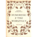 HUMORESKI Z TEKI WORSZYŁŁY Henryk Sienkiewicz