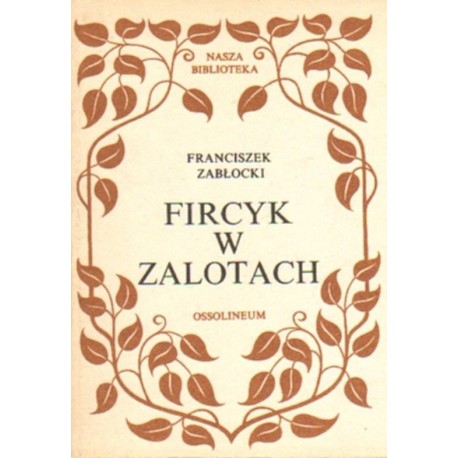 FIRCYK W ZALOTACH Franciszek Zabłocki [antykwariat]