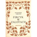 FIRCYK W ZALOTACH Franciszek Zabłocki [antykwariat]