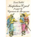 KAPITAN CZART. PRZYGODY CYRANA DE BERGERAC Louis Gallet