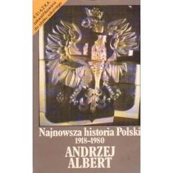 NAJNOWSZA HISTORIA POLSKI 1918-1980 Andrzej Albert [antykwariat]