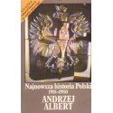 NAJNOWSZA HISTORIA POLSKI 1918-1980 Andrzej Albert [antykwariat]