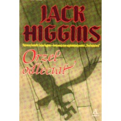 ORZEŁ ODLECIAŁ Jack Higgins